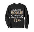 My Favorite Goalie Calls Me Tia Spanish Sweatshirt - Graphic Print Unisex - T-Shirt, Sweatshirt, Hoodie