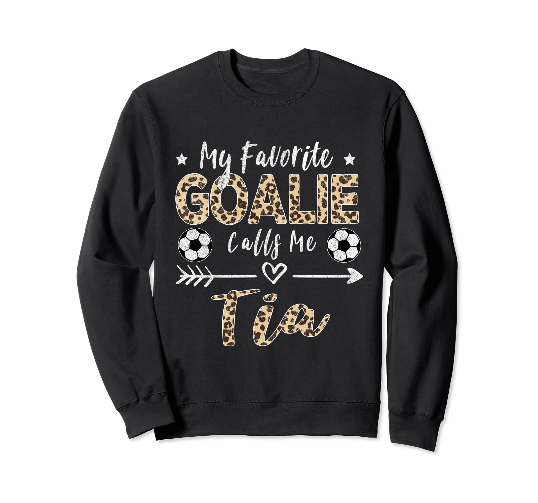 My Favorite Goalie Calls Me Tia Spanish Sweatshirt - Graphic Print Unisex - T-Shirt, Sweatshirt, Hoodie