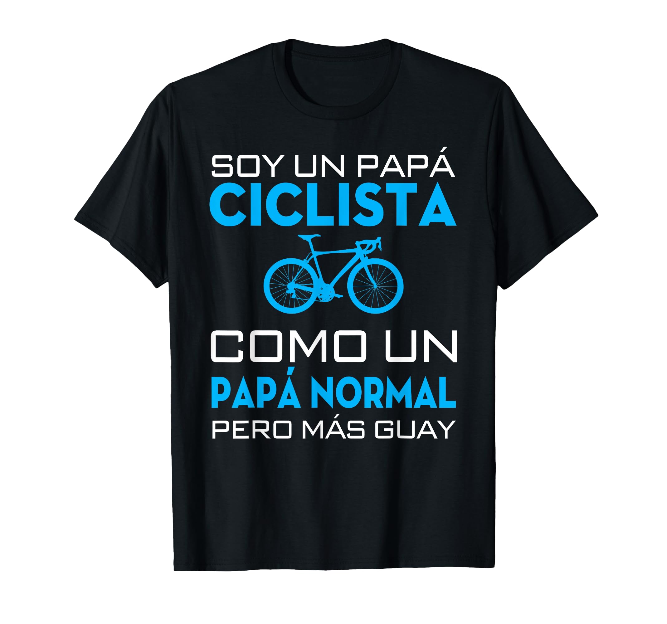 Im Cycling Dad Like Normal Dad But T-Shirt - Graphic Print for Adults - T-Shirt, Sweatshirt, Hoodie