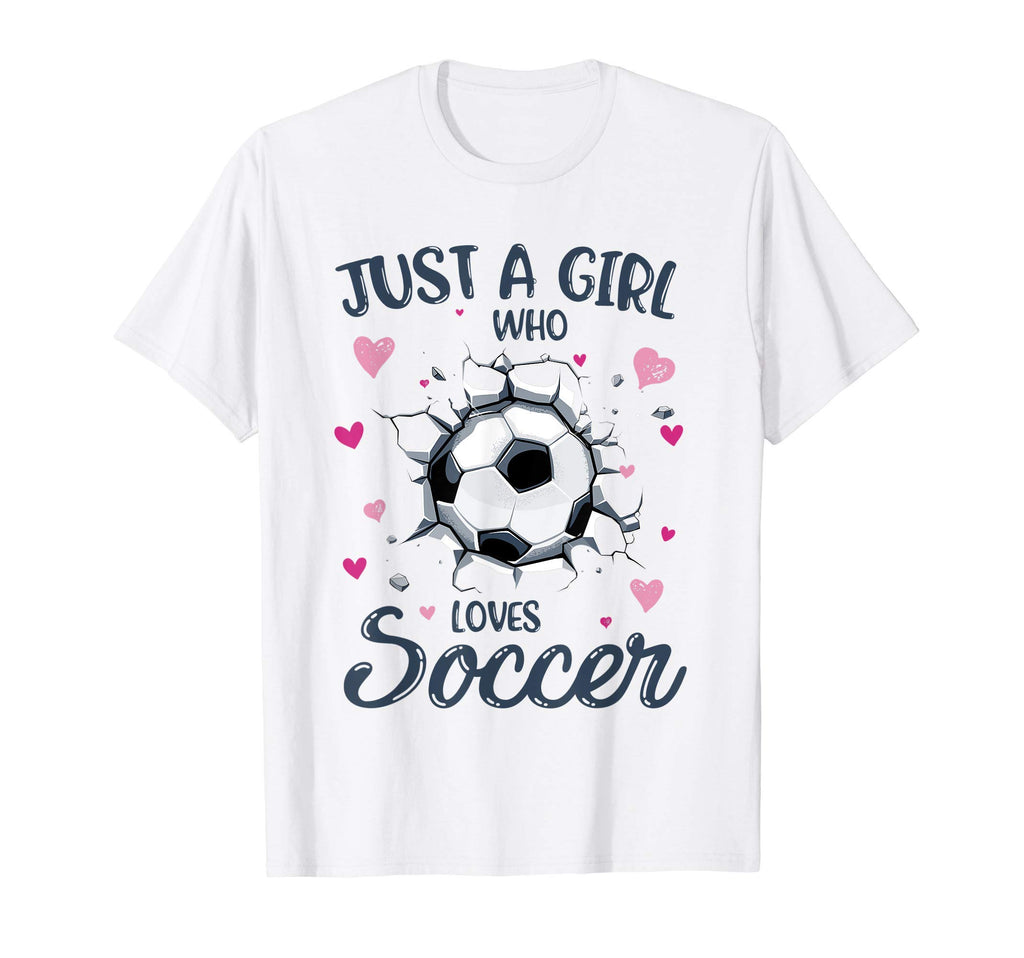 Just Who Loves Soccer Funny Soccer T-Shirt - Unique Graphic Men Women - T-Shirt, Sweatshirt, Hoodie
