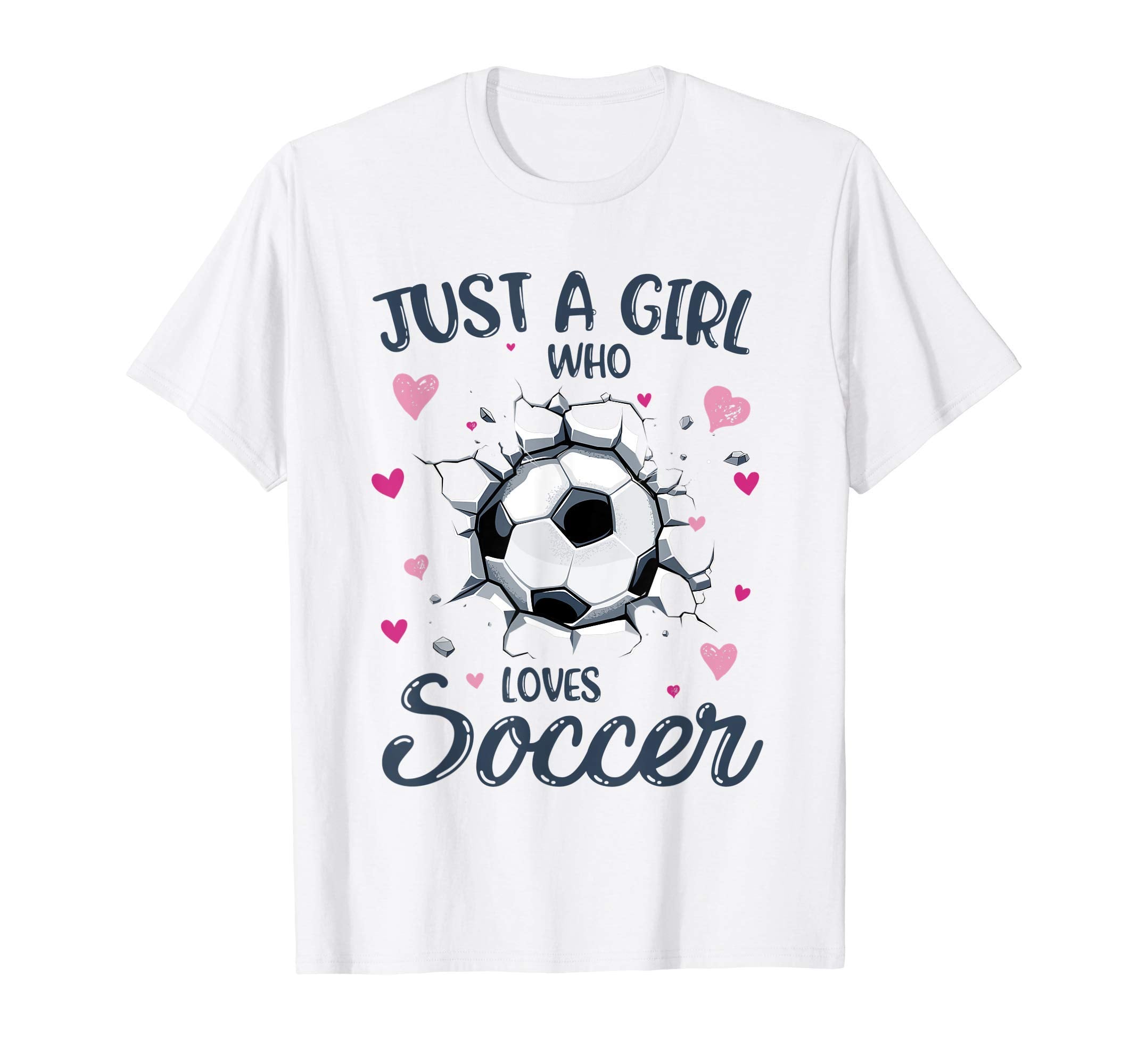Just Who Loves Soccer Funny Soccer T-Shirt - Unique Graphic Men Women - T-Shirt, Sweatshirt, Hoodie