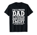 Dad Emery Personalized Name Funny T-Shirt - Streetwear Style Unisex - T-Shirt, Sweatshirt, Hoodie