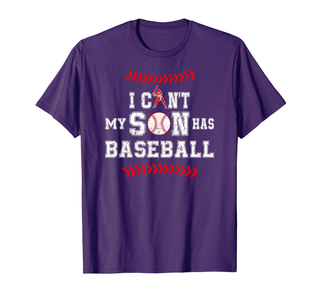 I Cant My Son Has Baseball Sports T-Shirt - Novelty Apparel Men Women - T-Shirt, Sweatshirt, Hoodie