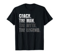 Coach Myth Legend Motivational Sports T-Shirt - Aesthetic Graphic Unisex - T-Shirt, Sweatshirt, Hoodie