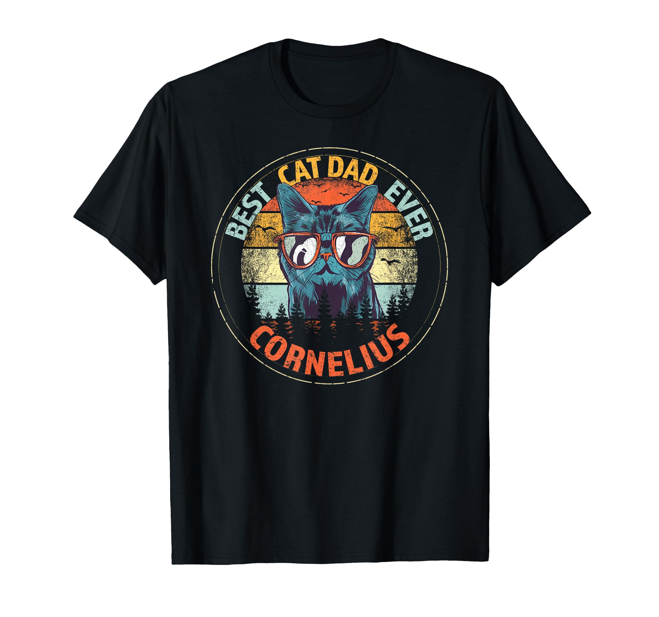 Cornelius Best Cat Dad Ever Funny T-Shirt - Unique Graphic for Adults - T-Shirt, Sweatshirt, Hoodie