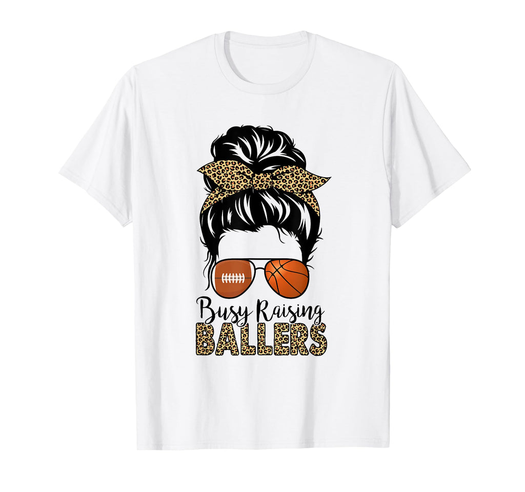 Busy Raising Ballers Basketball And T-Shirt - Custom Art Print for Adults - T-Shirt, Sweatshirt, Hoodie