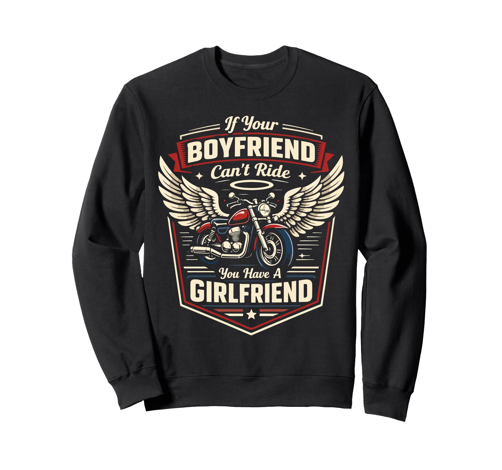 Motorcycle Biker If Your Boyfriend Sweatshirt - Novelty Apparel for Adults - T-Shirt, Sweatshirt, Hoodie
