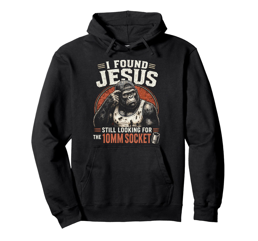 I Found Jesus 10Mm Socket Funny Christian Hoodie - Unique Graphic Unisex - T-Shirt, Sweatshirt, Hoodie