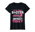 Funny Soccer Lover Birthday Moms Soccer T-Shirt - Aesthetic Graphic Unisex - T-Shirt, Sweatshirt, Hoodie