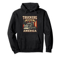 Truckers Move America Funny Truck Driver Hoodie - Graphic Print Unisex - T-Shirt, Sweatshirt, Hoodie