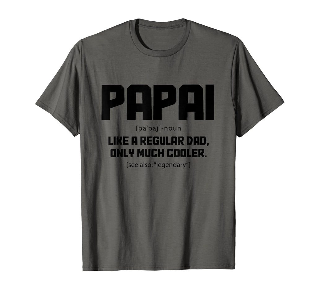 Papai Definition Funny Brazilian T-Shirt - Trendy Graphic Unisex - T-Shirt, Sweatshirt, Hoodie