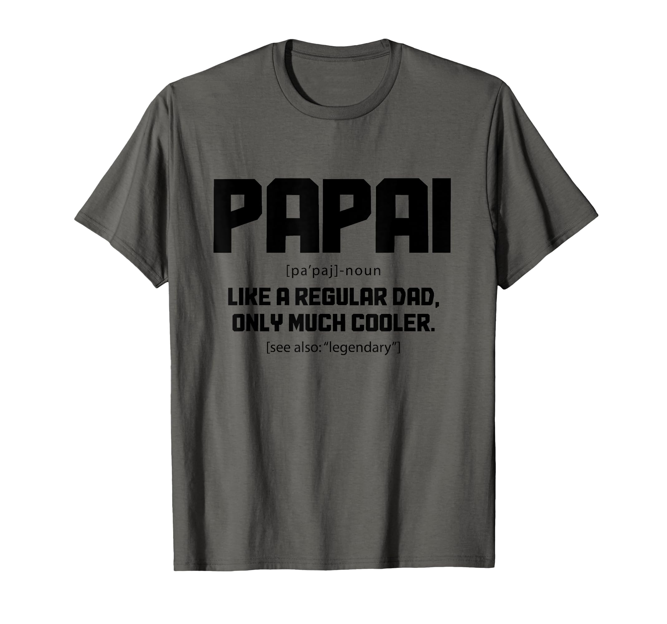 Papai Definition Funny Brazilian T-Shirt - Trendy Graphic Unisex - T-Shirt, Sweatshirt, Hoodie
