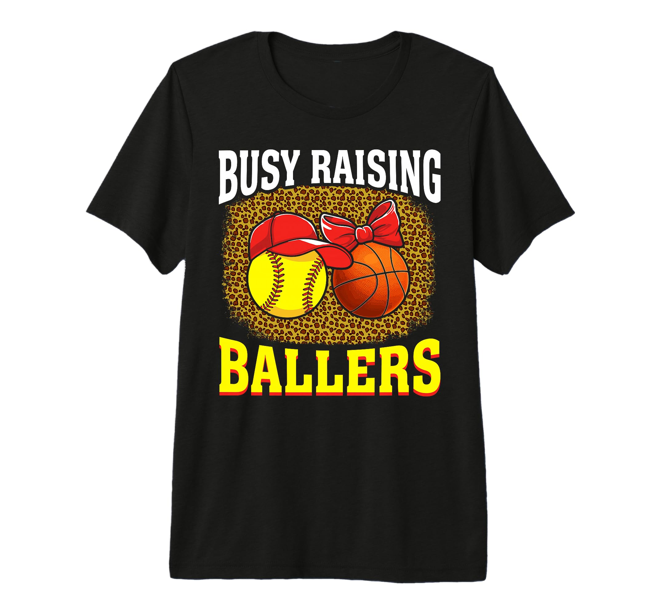 Busy Raising Ballers Softball Basketball T-Shirt - Streetwear Style Unisex - T-Shirt, Sweatshirt, Hoodie