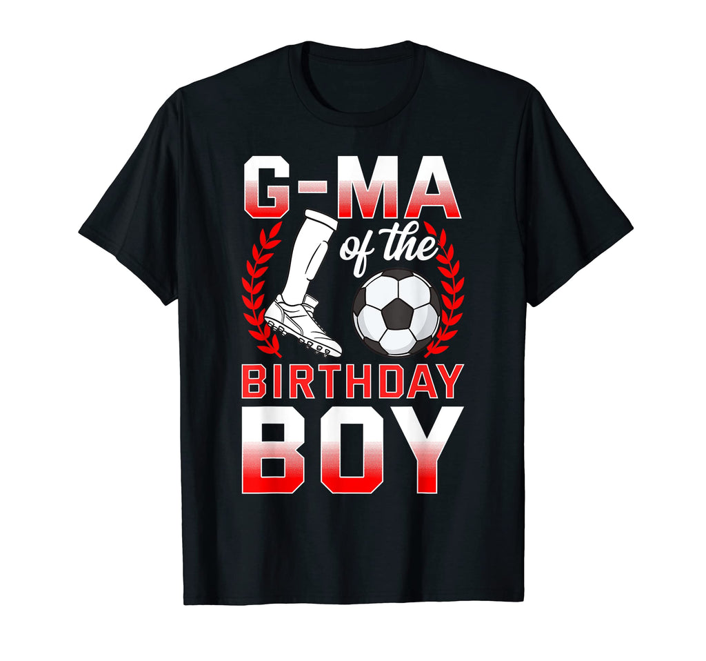 G Ma Birthday Soccer Player Bday T-Shirt - Unique Graphic Unisex - T-Shirt, Sweatshirt, Hoodie