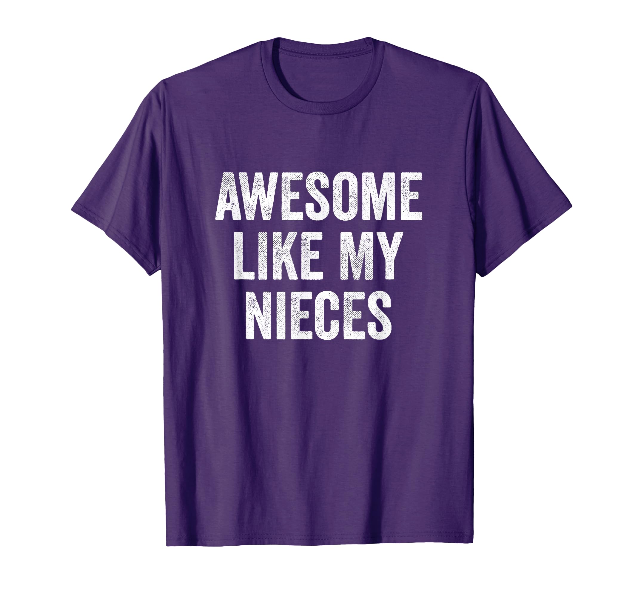 Awesome Like My Nieces Funny Aunt T-Shirt - Fun Novelty Design for Adults - T-Shirt, Sweatshirt, Hoodie
