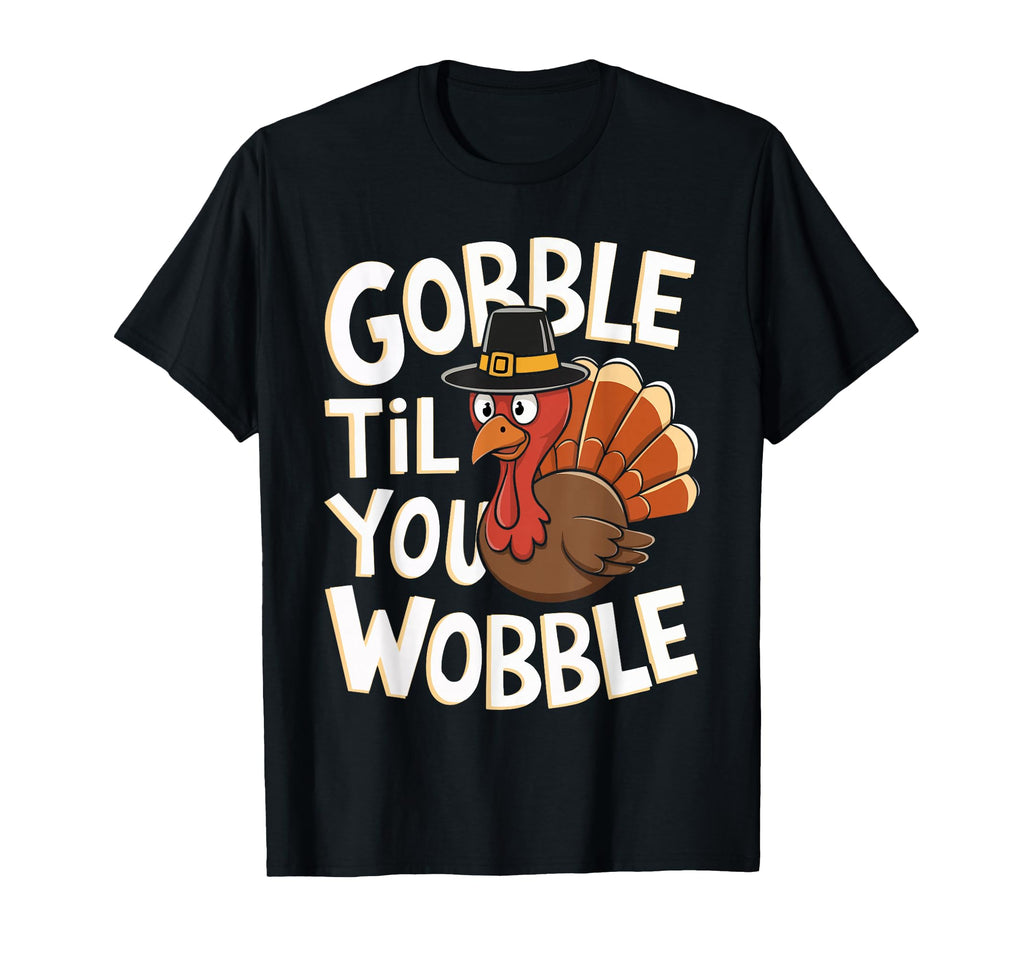 Gobble Til You Wobble Gobble Gobble T-Shirt - Minimalist Print Unisex - T-Shirt, Sweatshirt, Hoodie