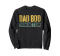 Dad Bod Drinking Team Fathers Day Sweatshirt - Trendy Graphic Men Women - T-Shirt, Sweatshirt, Hoodie