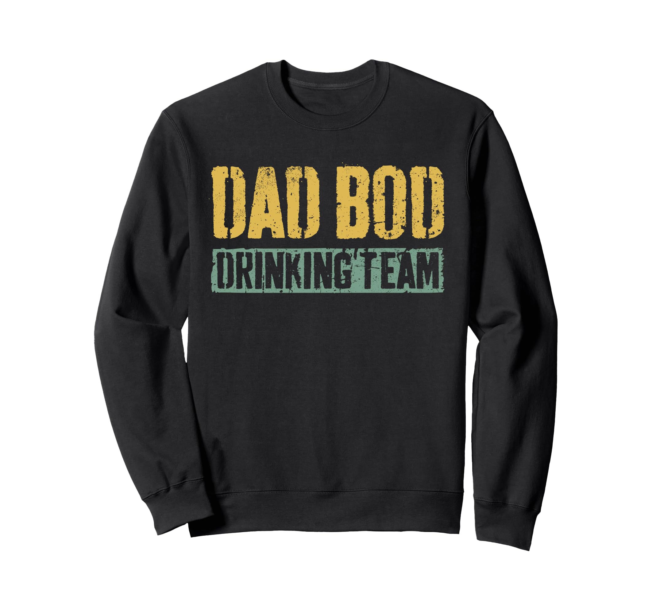 Dad Bod Drinking Team Fathers Day Sweatshirt - Trendy Graphic Men Women - T-Shirt, Sweatshirt, Hoodie