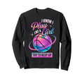 I Know I Play Like Try To Keep Up Sweatshirt - Fun Novelty Design Unisex - T-Shirt, Sweatshirt, Hoodie
