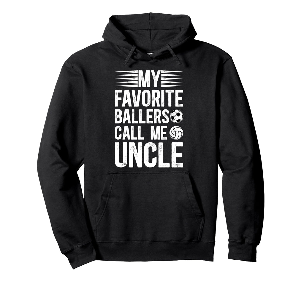 My Favorite Ballers Call Me Uncle Hoodie - Minimalist Print Unisex - T-Shirt, Sweatshirt, Hoodie