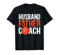Husband Father Basketball Coach Dad T-Shirt - Graphic Print Men Women - T-Shirt, Sweatshirt, Hoodie