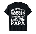 My Favorite Soccer Player Calls Me T-Shirt - Minimalist Print for Adults - T-Shirt, Sweatshirt, Hoodie