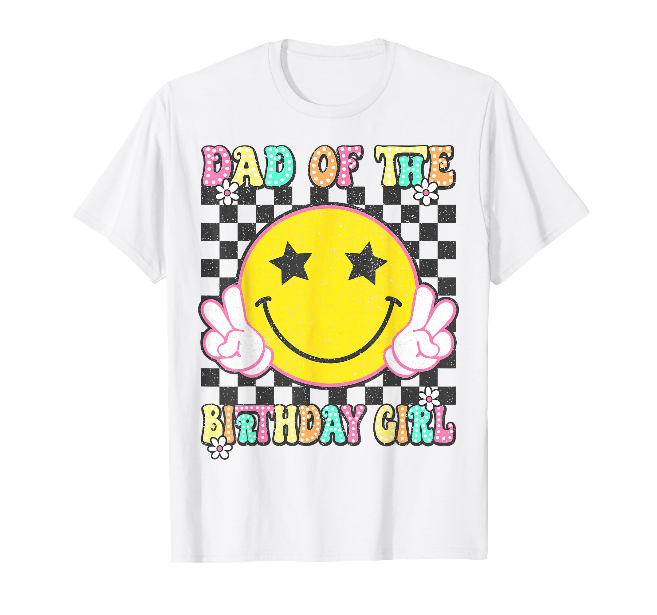 Dad Birthday Family Matching Party Bday T-Shirt - Trendy Graphic Unisex - T-Shirt, Sweatshirt, Hoodie