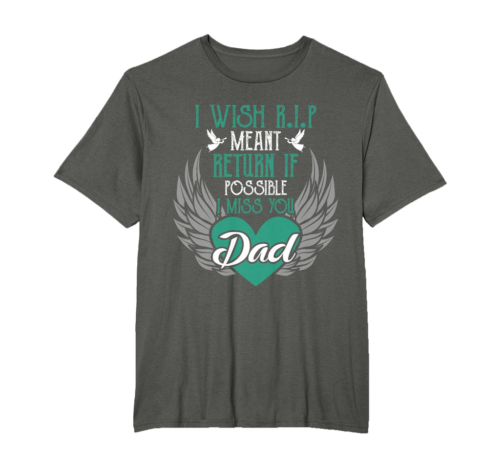 I Wish R I P Mean I Miss You Dad T-Shirt - Aesthetic Graphic Men Women - T-Shirt, Sweatshirt, Hoodie