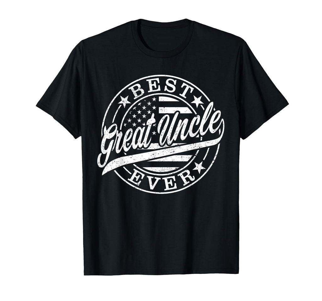 Best Great Uncle Ever Fathers Day T-Shirt - Fun Novelty Design for Adults - T-Shirt, Sweatshirt, Hoodie