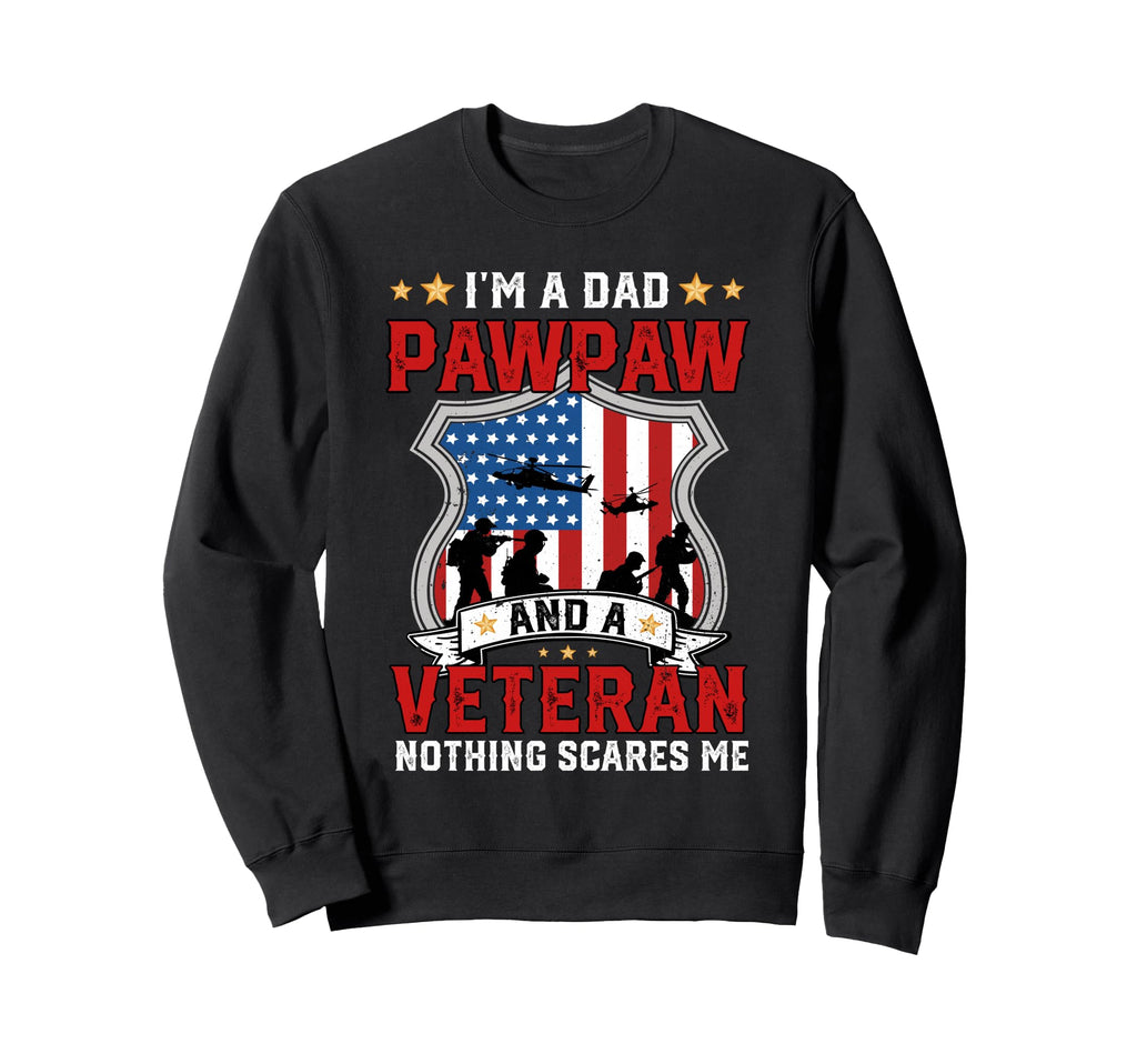 Fathers Day Dad Pawpaw Veteran Sweatshirt - Novelty Apparel for Adults - T-Shirt, Sweatshirt, Hoodie