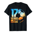 17Th Birthday Soccer Player T-Shirt - Casual Everyday Wear Men Women - T-Shirt, Sweatshirt, Hoodie