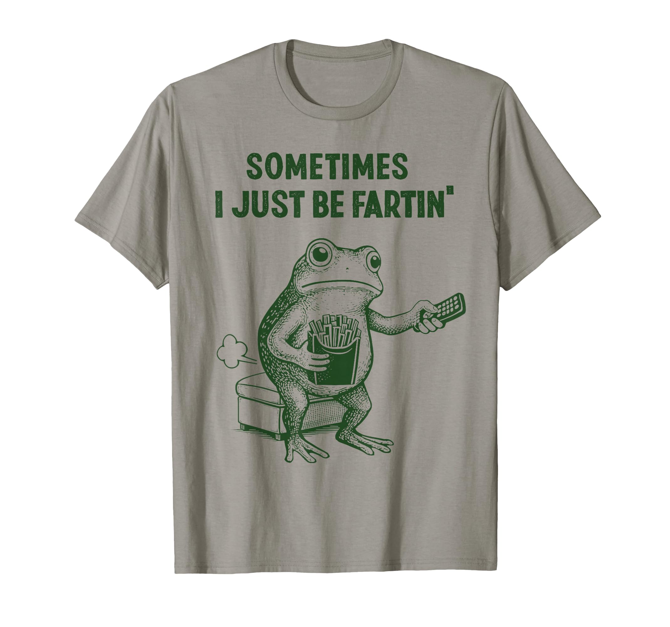 Sometimes I Just Be Farting Funny T-Shirt - Fun Novelty Design Men Women - T-Shirt, Sweatshirt, Hoodie