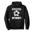 Soccer Nonno Funny Soccer Player Nonno Hoodie - Unique Graphic Men Women - T-Shirt, Sweatshirt, Hoodie