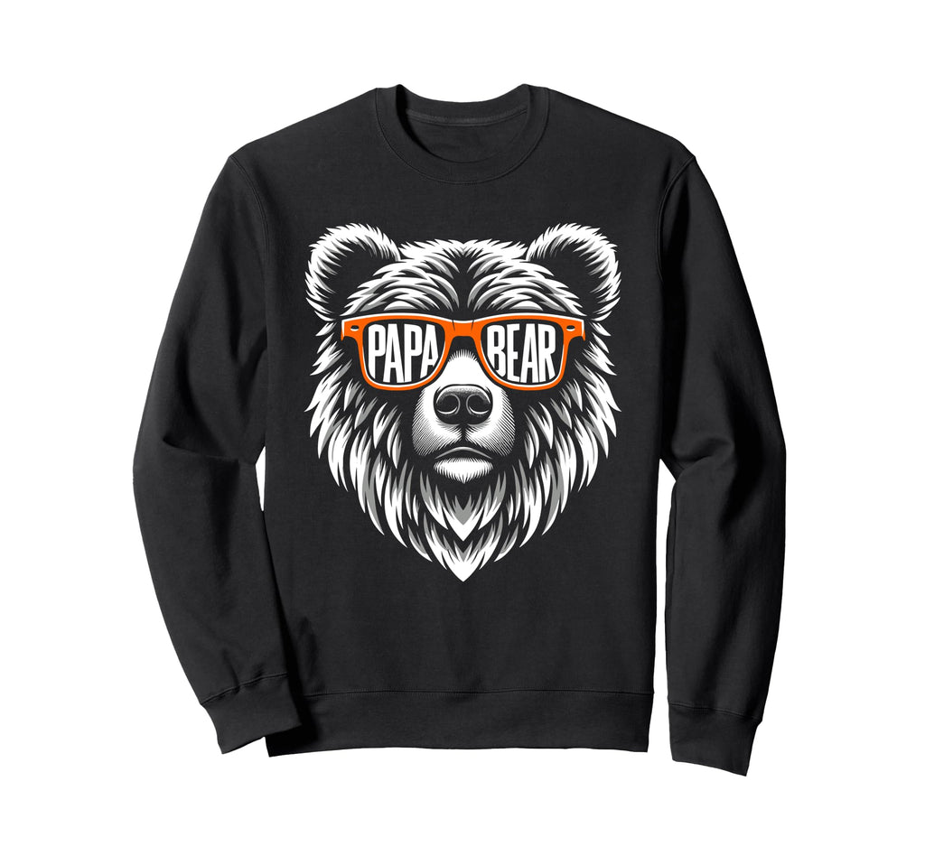 Papa Bear Funny Dad Fathers Day Sweatshirt - Streetwear Style for Adults - T-Shirt, Sweatshirt, Hoodie