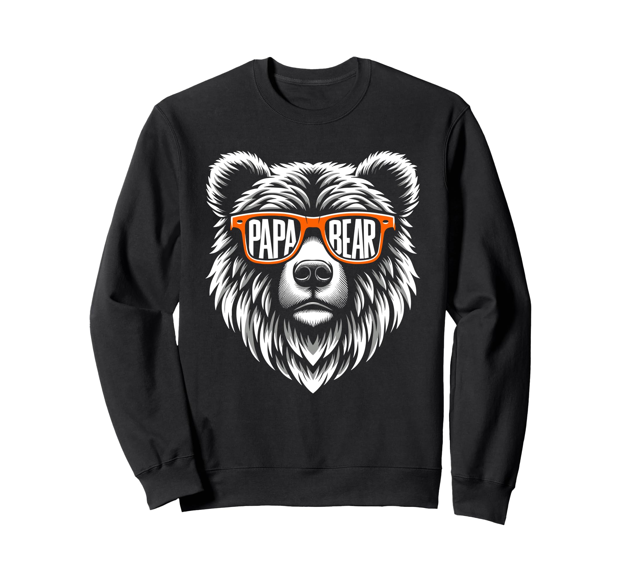 Papa Bear Funny Dad Fathers Day Sweatshirt - Streetwear Style for Adults - T-Shirt, Sweatshirt, Hoodie