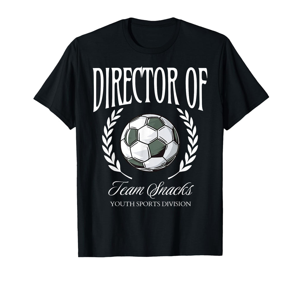 Director Team Snacks Soccer Sports T-Shirt - Aesthetic Graphic Unisex - T-Shirt, Sweatshirt, Hoodie