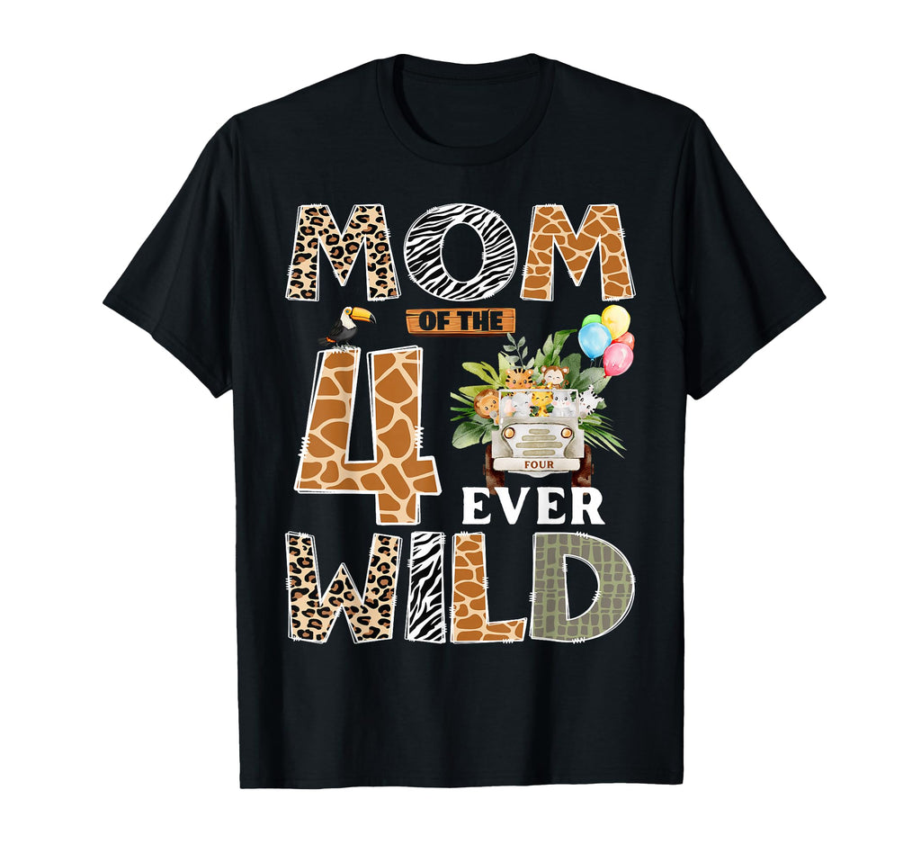 Mom Four Ever Wild Safari 4Th T-Shirt - Casual Everyday Wear Unisex - T-Shirt, Sweatshirt, Hoodie