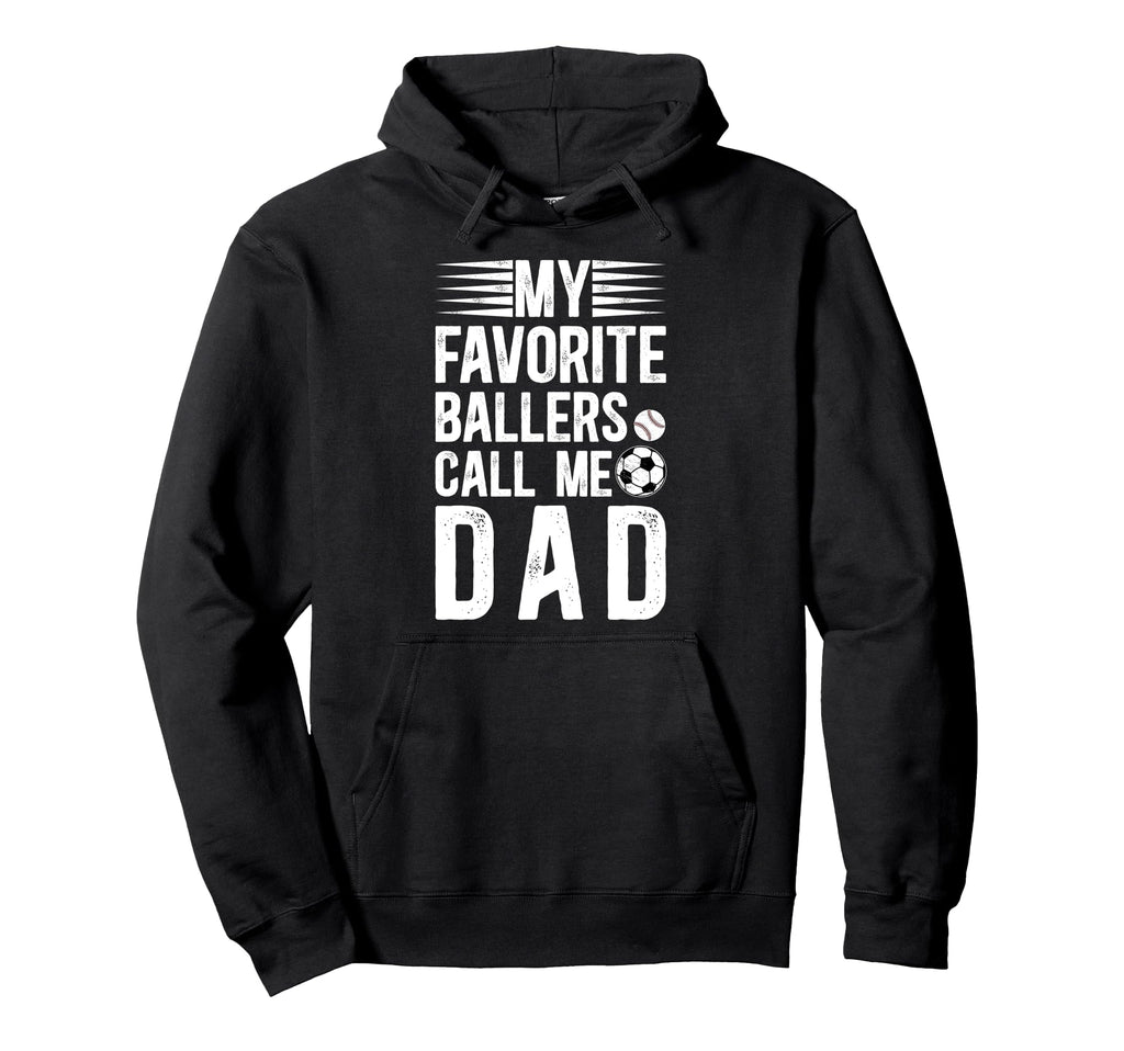 My Favorite Ballers Call Me Dad Baseball Hoodie - Unique Graphic Men Women - T-Shirt, Sweatshirt, Hoodie