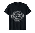 Thats What I Do I Fix Stuff And T-Shirt - Casual Everyday Wear for Adults - T-Shirt, Sweatshirt, Hoodie