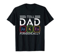 I Tell Dad Jokes Periodically Dad T-Shirt - Fun Novelty Design for Adults - T-Shirt, Sweatshirt, Hoodie