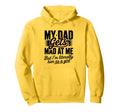 My Dad Gets Mad Me Gets But Im Literally Hoodie - Trendy Graphic Unisex - T-Shirt, Sweatshirt, Hoodie