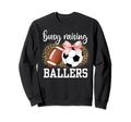 Busy Raising Ballers Soccer And Sweatshirt - Unique Graphic for Adults - T-Shirt, Sweatshirt, Hoodie