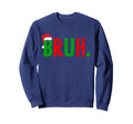 Funny Bruh Matching Family Bruh Sweatshirt - Aesthetic Graphic Unisex - T-Shirt, Sweatshirt, Hoodie