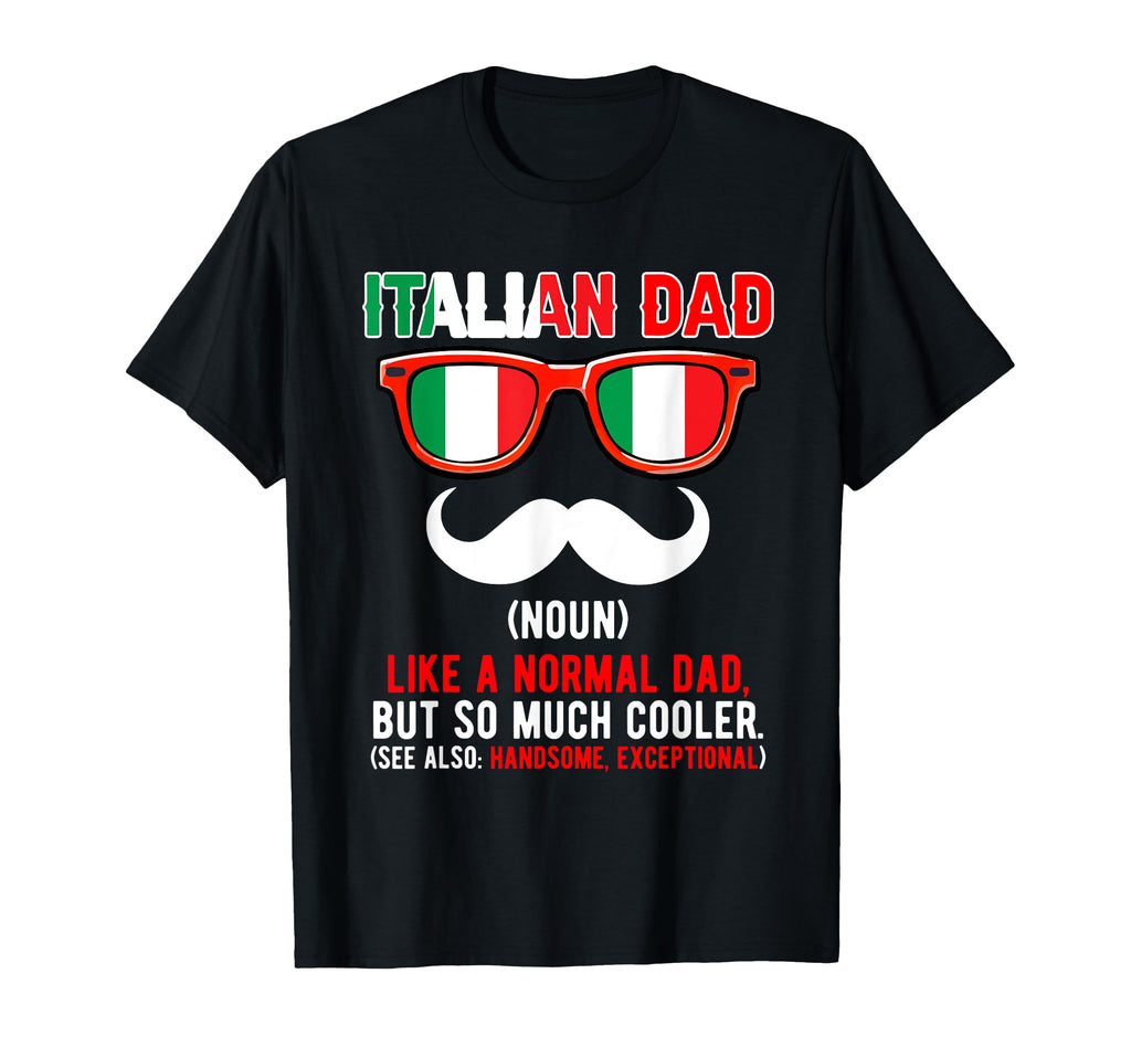 Italian Funny Dad Definition Much T-Shirt - Graphic Print for Adults - T-Shirt, Sweatshirt, Hoodie