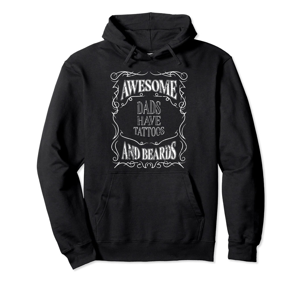 Awesome Dads Have Tattoos And Beards Hoodie - Aesthetic Graphic for Adults - T-Shirt, Sweatshirt, Hoodie