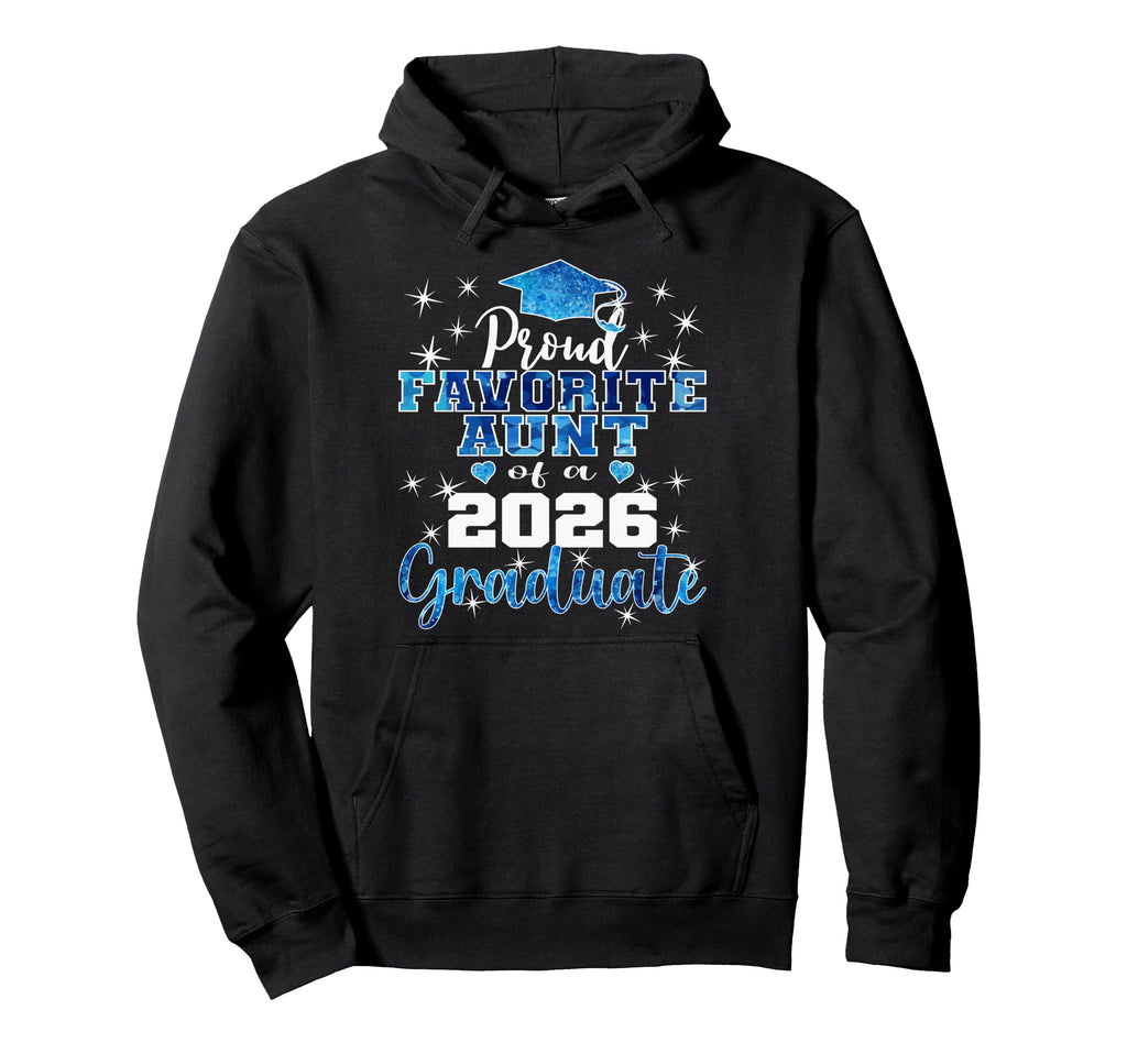 Super Proud Favorite Aunt 2026 Graduate Hoodie - Unique Graphic for Adults - T-Shirt, Sweatshirt, Hoodie