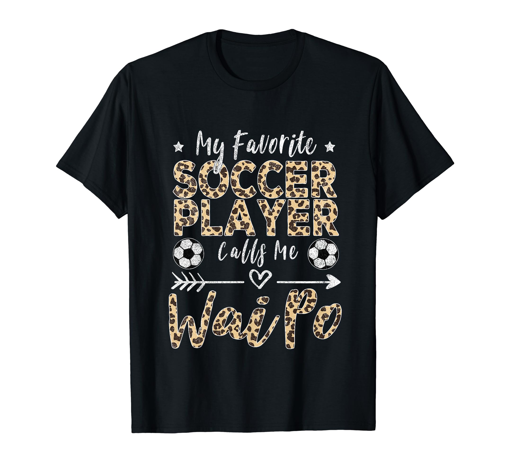 My Favorite Soccer Player Calls Me Wai Po T-Shirt - Graphic Print Unisex - T-Shirt, Sweatshirt, Hoodie