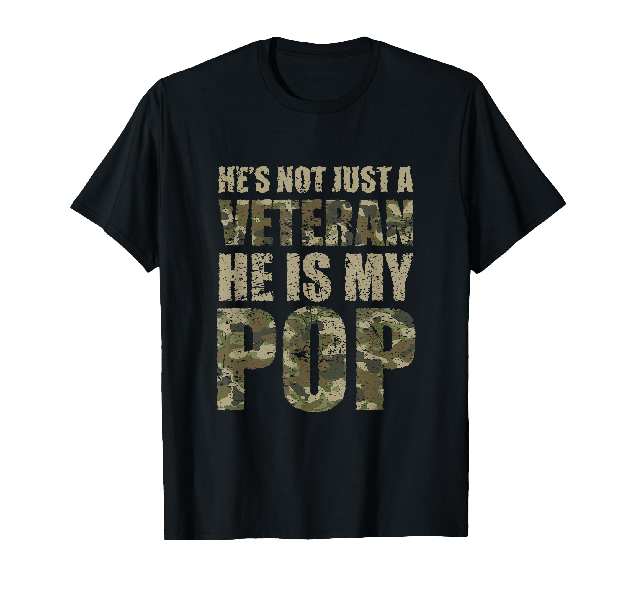 Hes Not Just Veteran Hes My Pop T-Shirt - Trendy Graphic Men Women - T-Shirt, Sweatshirt, Hoodie