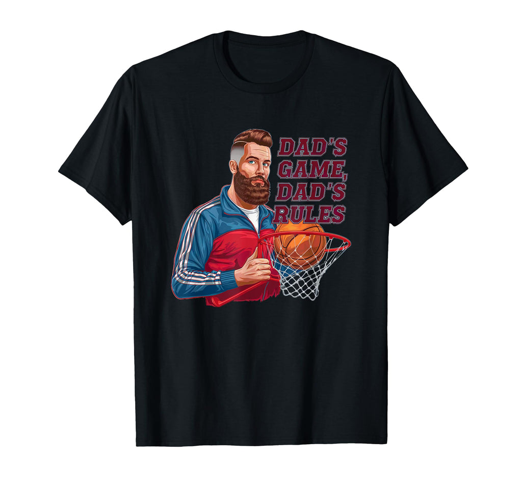Dads Game Dads Rules Basketball T-Shirt - Casual Everyday Wear for Adults - T-Shirt, Sweatshirt, Hoodie