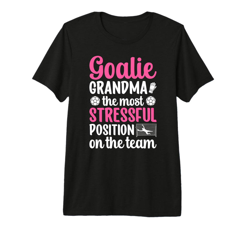 Funny Soccer Goalie Grandma Soccer T-Shirt - Graphic Print Men Women - T-Shirt, Sweatshirt, Hoodie